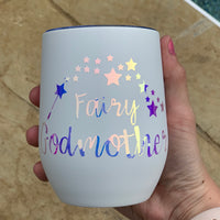 Stainless Steel Wine Tumbler- Fairy Godmother