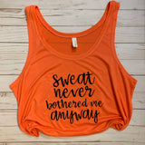 ‘Sweat never bothered me anyway’ Crop Tank